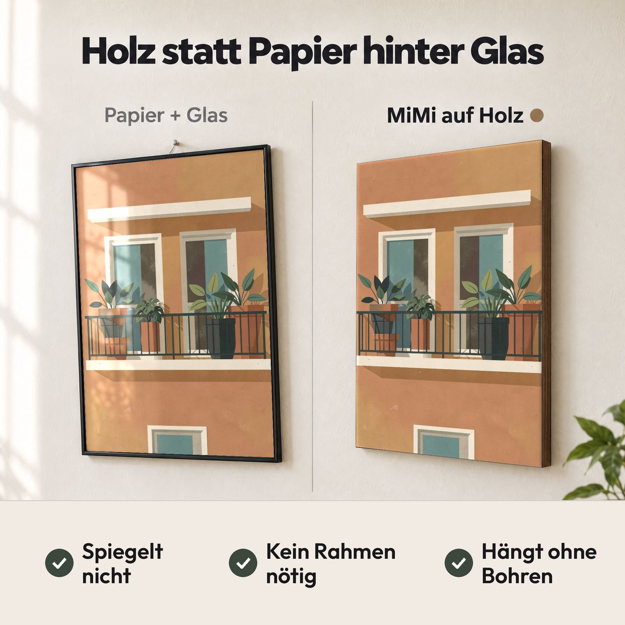 Holzposter Balkon mit Pflanzen im Midcentury-Stil im Vergleich: Papier hinter Glas spiegelt, MiMi auf Holz nicht