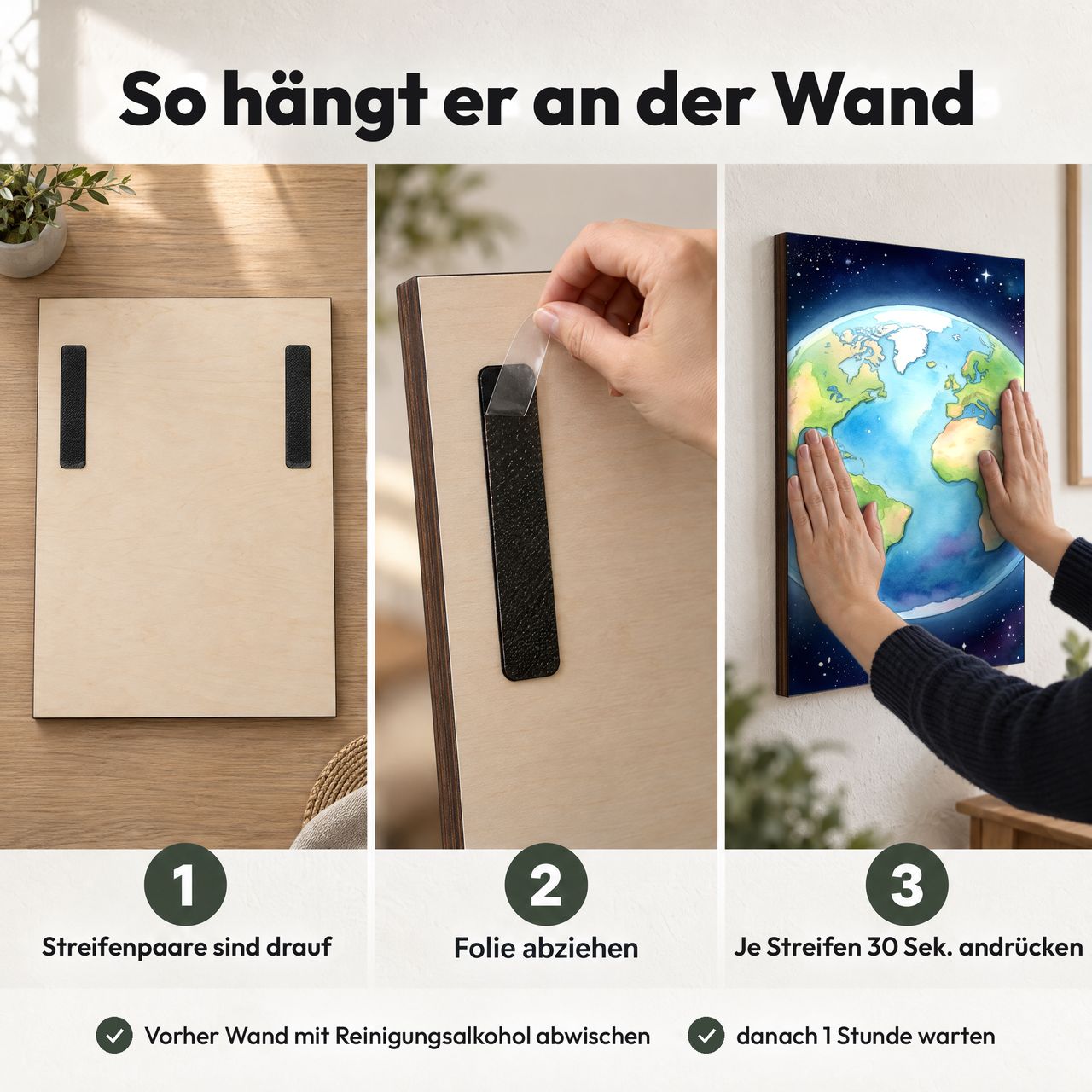 Holzposter Erde mit Mondring in 3 Schritten an der Wand: Streifen sind drauf, Folie abziehen, andrücken