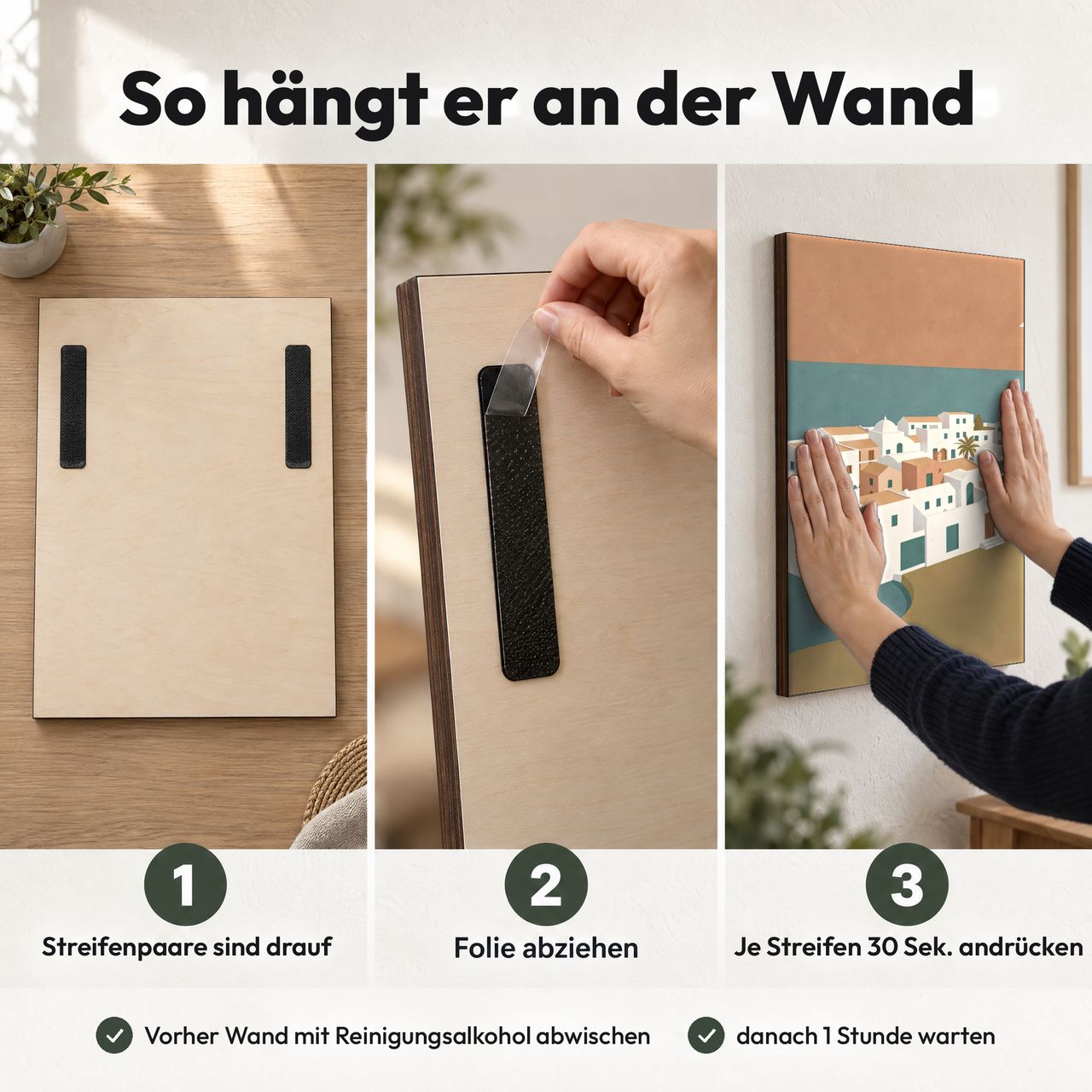 Holzposter Mediterranes Küstendorf in 3 Schritten an der Wand: Streifen sind drauf, Folie abziehen, andrücken