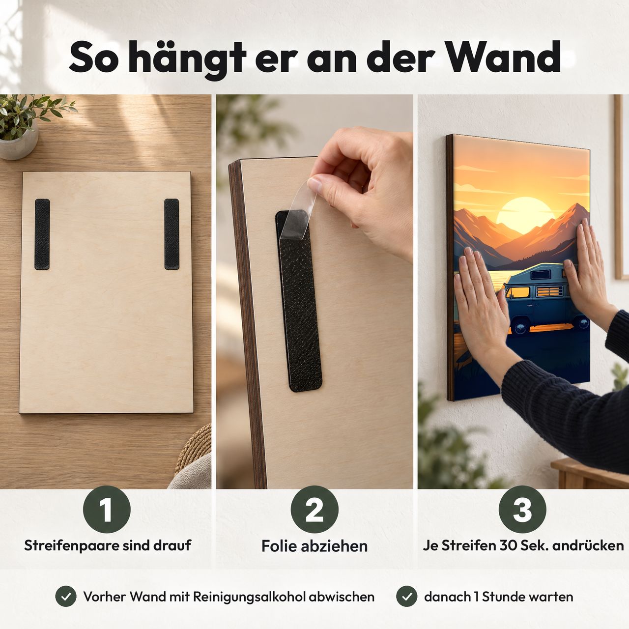 Holzposter Slateblauer Camper am Morgensee in 3 Schritten an der Wand: Streifen sind drauf, Folie abziehen, andrücken