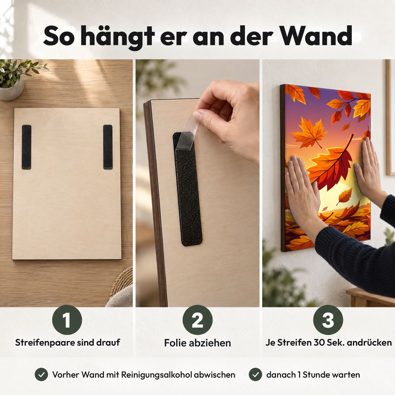 Holzposter Zentraler Herbstblatt-Fokus in 3 Schritten an der Wand: Streifen sind drauf, Folie abziehen, andrücken